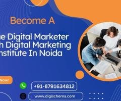 Become A True Digital Marketer With Digital Marketing Institute In Noida